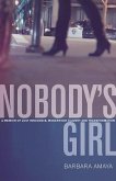 Nobody's Girl: A Memoir of Lost Innocence, Modern Day Slavery & Transformation