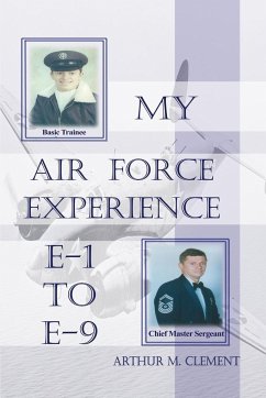 My Air Force Experience - Clement, Arthur M.