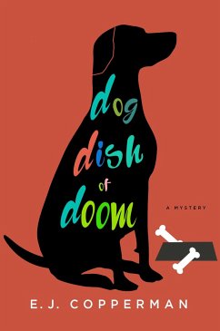 Dog Dish of Doom - Copperman, E. J.