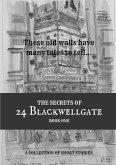 The Secrets of 24 Blackwellgate