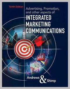 Advertising, Promotion, and other aspects of Integrated Marketing Communications - Andrews, J. Craig (Marquette University); Shimp, Terence (University of South Carolina)