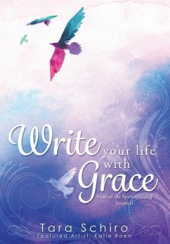 Write Your Life With Grace - Schiro, Tara