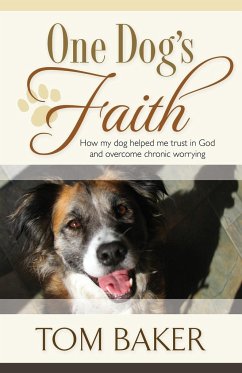 One Dog's Faith - Baker, Tom