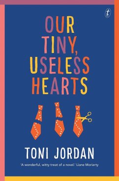 Our Tiny, Useless Hearts - Jordan, Toni
