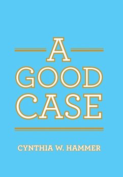 A Good Case - Hammer, Cynthia W.