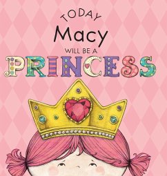 Today Macy Will Be a Princess - Croyle, Paula