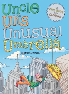 UNCLE ULIS UNUSUAL UMBRELLA - Bruno, Marie G.