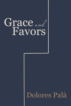 Grace and Favors - Palà, Dolores