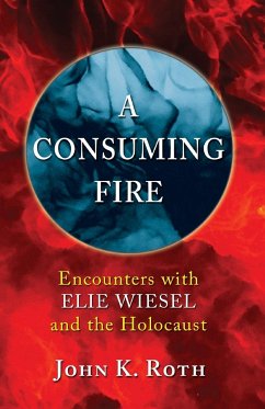 A Consuming Fire - Roth, John K.