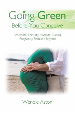 Going Green Before You Conceive - Aston, Wendie