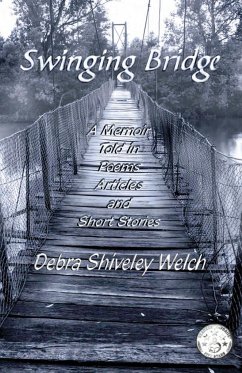 Swinging Bridge - Shiveley Welch, Debra