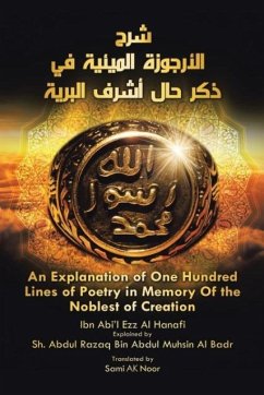 An Explanation of One Hundred Lines of Poetry in Memory of the Noblest of Creation - Noor, Sami Ak