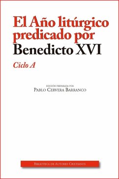 Cover El año litúrgico predicado por Benedicto XVI : ciclo A