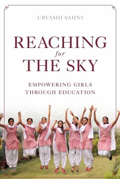 Reaching for the Sky: Empowering Girls Through Education - Sahni, Urvashi