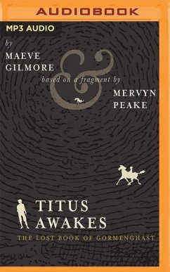 TITUS AWAKES M - Gilmore, Maeve; Peake, Mervyn