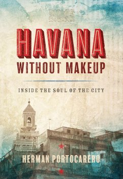 Havana Without Makeup - Portocarero, Herman