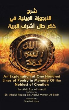 An Explanation of One Hundred Lines of Poetry in Memory of the Noblest of Creation - Noor, Sami Ak