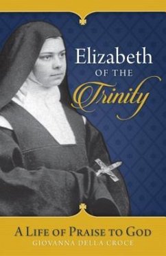 Elizabeth of the Trinity - Della Croce, Giovanna