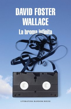 La broma infinita - Wallace, David Foster
