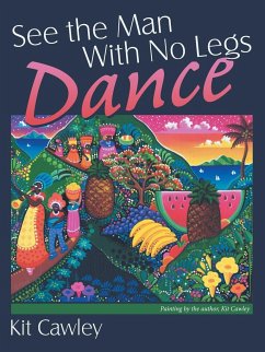 See the Man With No Legs Dance - Cawley, Kit