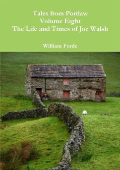 Tales from Portlaw Volume Eight - The Life and Times of Joe Walsh - Forde, William