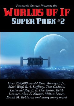 Fantastic Stories Presents the Worlds of If Super Pack #2 - Kurt, Vonnegut Jr.; Keith, Laumer; Frank, M. Robinson