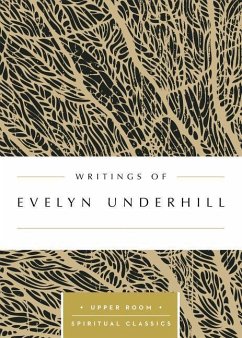 Writings of Evelyn Underhill - Underhill, Evelyn