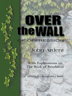 Over the Wall of Oppression - Ardent, John