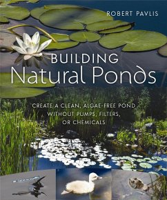 Building Natural Ponds - Pavlis, Robert
