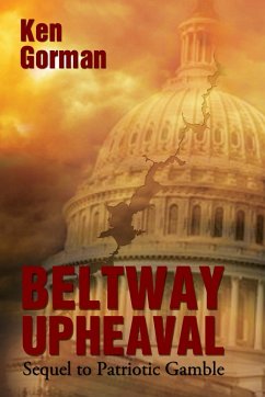 Beltway Upheaval - Gorman, Ken