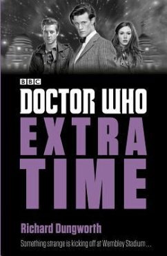 Doctor Who: Extra Time - Dungworth, Richard