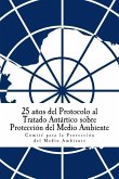 25 años del Protocolo al Tratado Antártico sobre Protección del Medio Ambiente