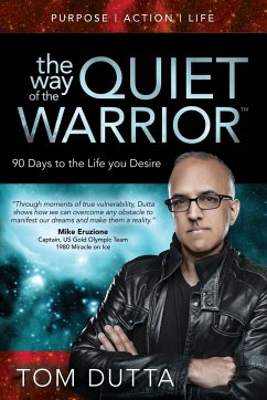 The Way of the Quiet Warrior - Dutta, Tom