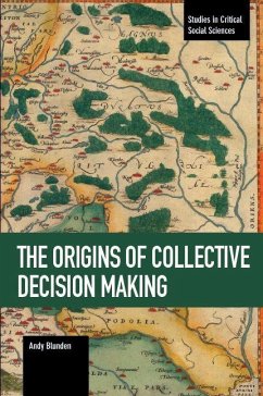 The Origins of Collective Decision Making - Blunden, Andy