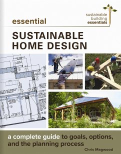 Essential Sustainable Home Design - Magwood, Chris