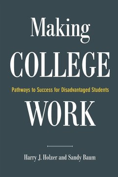 Making College Work - Holzer, Harry J.; Baum, Sandy
