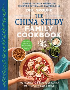 The China Study Family Cookbook: 100 Recipes to Bring Your Family to the Plant-Based Table - Sroufe, Del