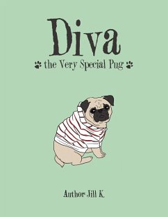 Diva the Very Special Pug - Author: Jill K.