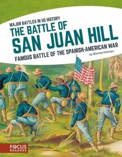 The Battle of San Juan Hill: Famous Battle of the Spanish-American War - Hinman, Bonnie