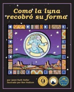 Cómo La Luna Recobró Su Forma (How the Moon Regained Her Shape) - Heller, Janet Ruth