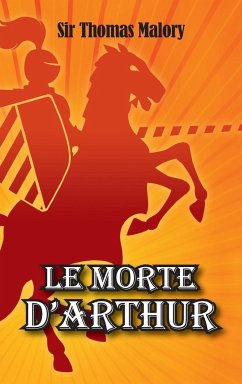 Le Morte D'Arthur - Malory, Thomas