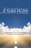 Fearless: How a Diagnosis of a Chronic disease Turned My World Upside Down.