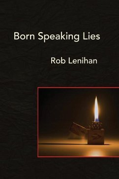 Born Speaking Lies - Lenihan, Rob