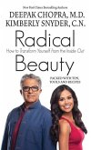 Radical Beauty: How to Transform Yourself from the Inside Out