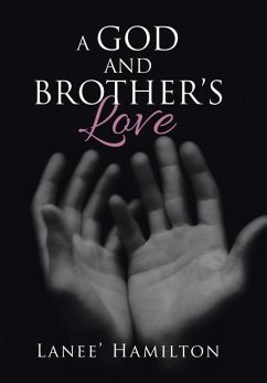 A GOD AND BROTHER'S LOVE - Hamilton, Lanee'