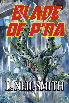 Blade of p'Na - Smith, L. Neil