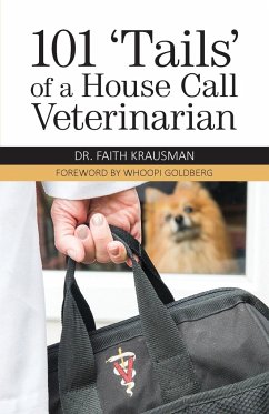 101 'Tails' of a House Call Veterinarian - Krausman, Faith