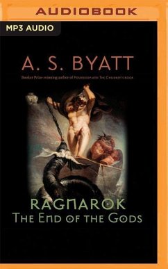 Ragnarok: The End of the Gods - Byatt, A. S.