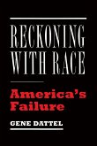 Reckoning with Race: America's Failure