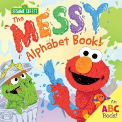 The Messy Alphabet Book! - Sesame Workshop